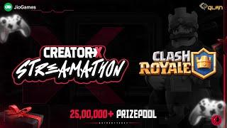 CreatorX Streamathon Day 3- Clash Royale | India's Largest Gaming Creator Hunt