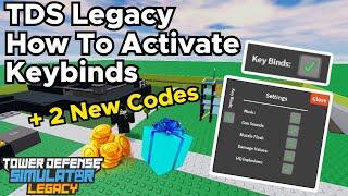 TDS Legacy How To Activate Keybinds + 2 New Codes - Tower Defense Simulator Legacy