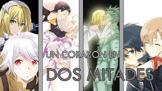 「AMV」Un corazón en dos mitades || Mediyak Ft. SoRa || Danmachi | Re:Zero | Nanatsu no Taizai | SAO