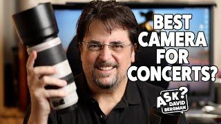 What's the Best Camera for Shooting Concerts? | Ask David Bergman