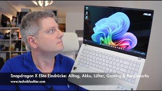 Snapdragon X Elite Eindrücke - Alltag, Akku, Lüfter, Gaming & Benchmarks