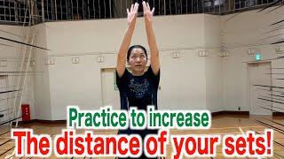 Practice to increase the distance of your sets!【volleyball】