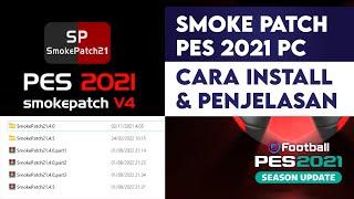 Smoke Patch v4 PES 2021 PC | Tutorial Cara Install & Penjelasan