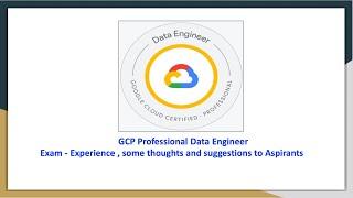 GCP Professional Data Engineer, re certified ,Exam experience and my suggestions to Aspirants