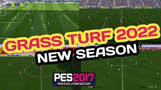 PES 2017 New Grass Turf Season 2022