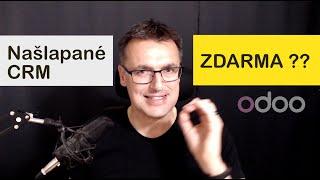 Našlapané CRM zdarma? Zkuste Odoo  | ERP / CRM