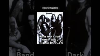 Bands With A Dark History: Type O Negative (Part 1/2)