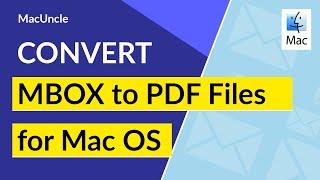 MBOX to PDF Converter for Mac OS X Computers to Convert MBOX Emails to PDF with Attachments