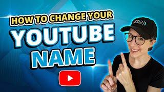 Steps on How to Change Your YouTube Name