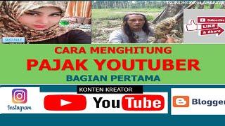 #pajakyoutuber #cara_menghitung_Pajak PAJAK YOUTUBER INDONESIA - Cara menghitung Bagian Pertama