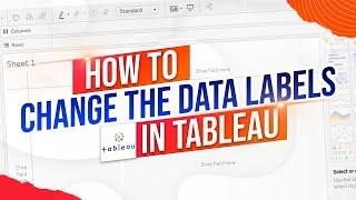 How to Change the Data Labels in Tableau