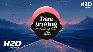 Dặm Trường Tương Tư (H2O Remix) - Dee Trần | Mượn Một Cơn Say Để Quên Hết Cơn Đau Này TikTok Remix