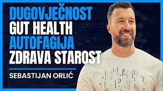 Stručnjak za Dugovječnost (Autofagija, Gut Health,  Glycan Age) SEBASTIJAN ORLIĆ | HLP #43