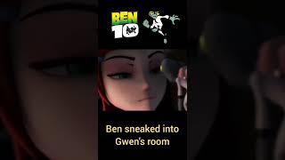 Ben sneaked into Gwen's room