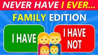 Never Have I Ever… Family Edition! ‍‍