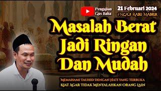 Masalah Berat Jadi Ringan | Gus Baha Terbaru