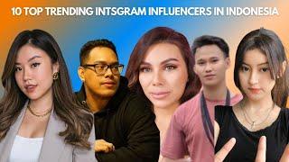 10 Top Trending Influencers in Indonesia