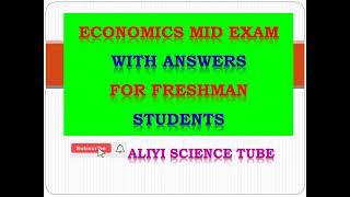 Freshman Economics Mid Exam With Answers and Explanations 2023