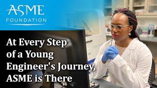 At Every Step of a Young Engineer's Journey, ASME is There