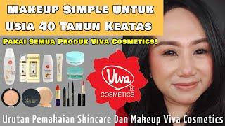 Urutan Pemakaian Skincare Dan Makeup Untuk Usia 40 Tahun Keatas Pakai Semua Produk Viva Cosmetics