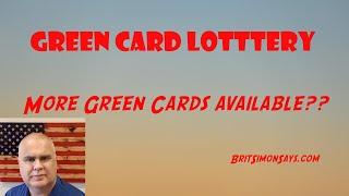 DV  Lottery - More Visas available? Green Card Lottery Info!