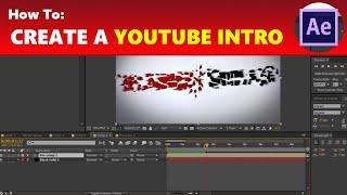 How To: Create an Awesome Yet Simple YouTube Intro in After Effects