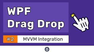 Drag Drop MVVM Integration - WPF DRAG DROP TUTORIAL #2