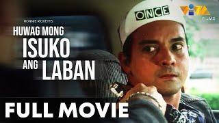 Huwag Mong Isuko Ang Laban Full Movie HD | Ronnie Ricketts, Vina Morales