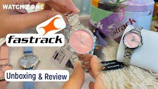 FasTrack Ladies Watches Unboxing | 6267SM02 | 6282SL01 | 6282SL02  | 6248NM01 | 6203SM02  Watch Zone