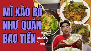 LÀM 1 PHẦN MÌ XÀO BÒ Y CHANG NGOÀI QUÁN THÌ HẾT BAO NHIÊU TIỀN || FULL