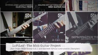 The Midi Guitar Project -Jam Origin MIDI Guitar 2 2 1 and the best virtual instruments