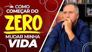 Como Começar Do Zero Mudar Minha Vida