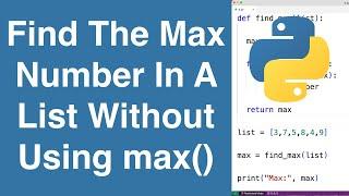 Find The Maximum Number In A List Without Using max() | Python Example