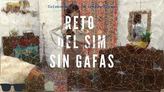 Reto del sim sin gafas | Colaboración con Simaventuras