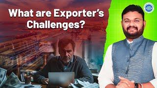 यशस्वी एक्स्पोर्टचा मार्ग आणि चॅलेंजेस | Exporter Challenges and Myths about Export Business