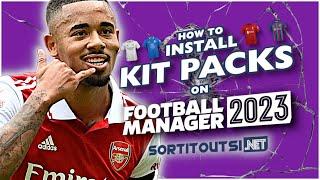 HOW TO INSTALL REAL CLUB KITS ON FM23 - Football Manager 2023 Kitpack Installation Guide