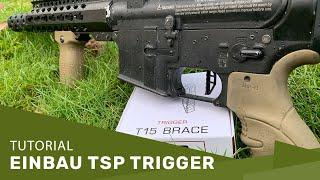 Tutorial: Einbau TSP Trigger bei einer First Strike T15