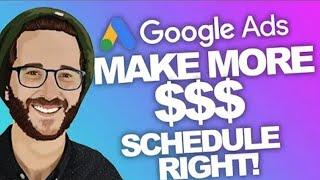 make More Money with a GoogleAds Schedule like THIS! 2023