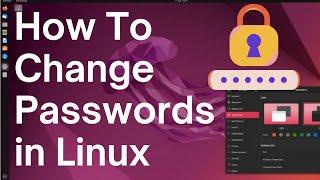 How To Change Passwords in Linux
