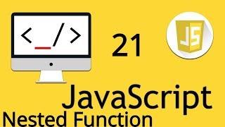 Nested Function in JavaScript | 21