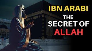 IBN ARABI: THE DEEPEST DIVINE SECRET