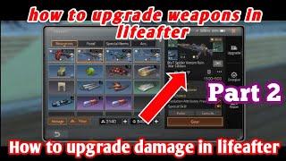 how to upgrade weapons in lifeafter|lifeafter upgrade damage|tips and tricks lifeafter