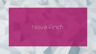 Nova Finch - appearance