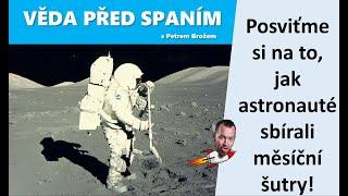 Posviťme si na to, jak astronauté sbírali měsíční šutry!