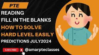 PTE READING FILL IN THE BLANKS - HOW TO SOLVE HARD LEVEL BLANKS - PREDICTIONS JULY 2024