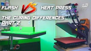 Flash Vs Heat Press The Curing Differences Part 2