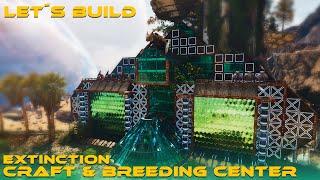 Extinction PvE Base / Craft and Breeding Center / PvE Base Design / ASA Base