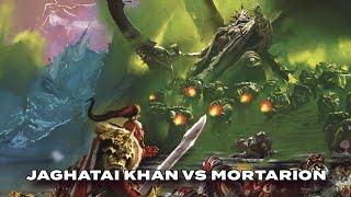 Jaghatai Khan vs. Mortarion: Jaghatai's Masterful Battle Tactics | Warhammer 40k Lore