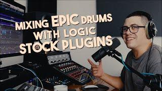 Mixing EPIC Drums With Logic STOCK PLUGINS