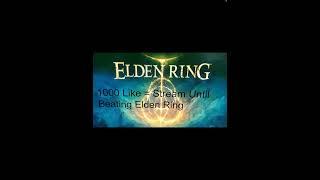 My Biggest Elden Ring Mistake ll 1000 Like Then I Will Stream Until I Beat Elden Ring 27/1000